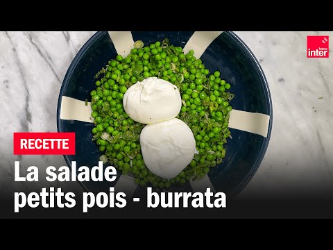 La salade petits pois burrata - Les recettes de François-Régis Gaudry