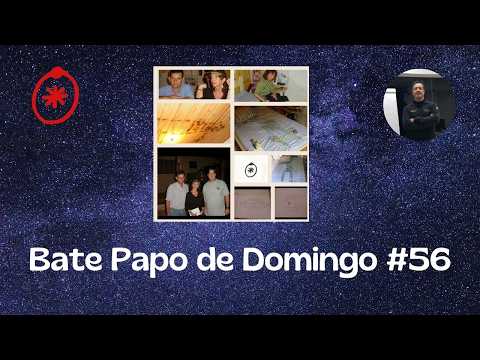 Bate papo de Domingo # 56