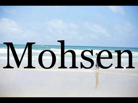 How To Pronounce Mohsen🌈🌈🌈🌈🌈🌈Pronunciation Of Mohsen
