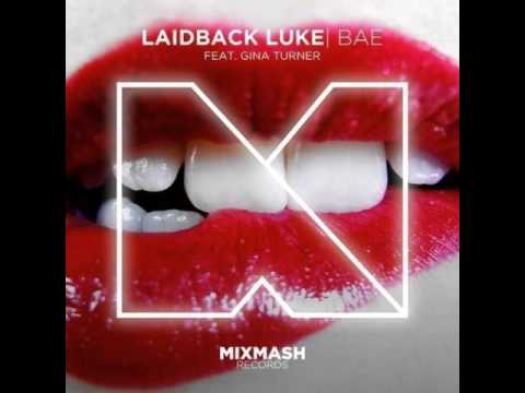 Laidback Luke feat. Gina Turner - Bae (Original Mix) www.mixupload.org