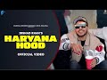 Irshad Khan - Haryana Hood (Official Music Video) | Desi Balak Gama Ke | New Haryanvi Song 2023