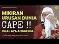CAPE MIKIRAN DUNIA ️ Nasihat Tentrem ABUYA UCI TURTUSI Pikeun Urang