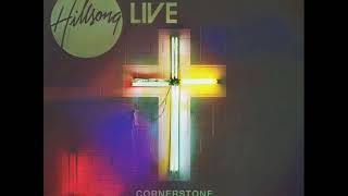 Hillsong - Cornerstone - Full Album