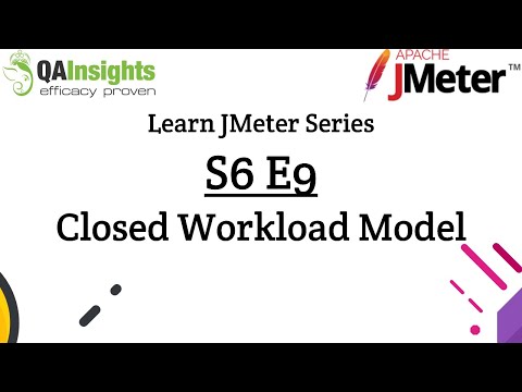 S6E9 Learn JMeter Series - Closed Workload Model
