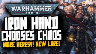 Another IRON HAND Traitor! New 40K Lore! They cannot be trusted!