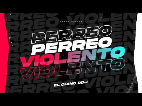 💎PERREO VIOLENTO💎- EL CHINO DDJ