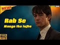 Rab Se Manga Tujhe Tu Dard Ban Heart Touching Sufi Song Roohani Ishq 2026 SufiSong RoohaniSong
