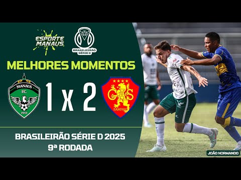 Manaus FC 1x2 GAS