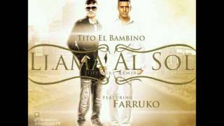 llama al sol oficcial remix tito el bambino ft farruko (prod by.alex gargola)
