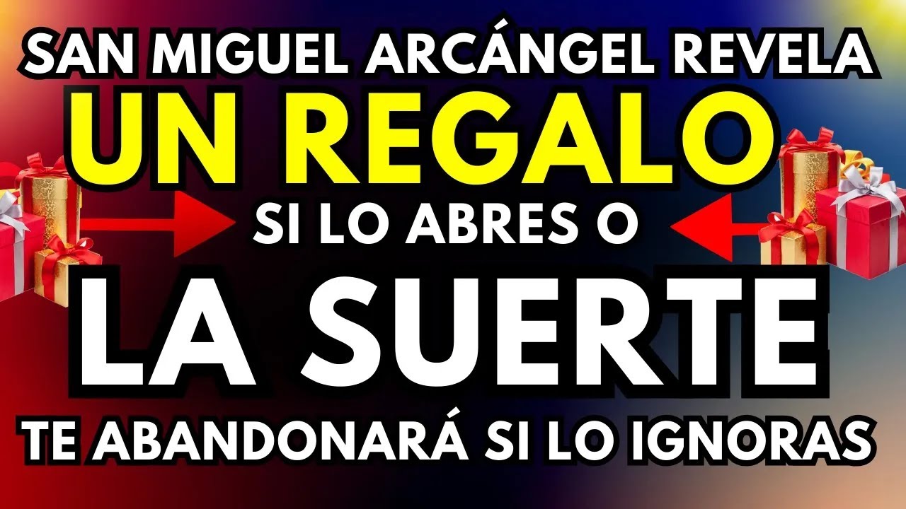 DIOS DICE: SAN MIGUEL ARCÁNGEL TE ENVÍA UN REGALO… ÁBRELO O LA SUERTE TE DARÁ LA ESPALDA 🚨