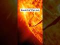 What the sun sounds like #space #universe #sun #sound