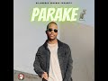 Killorbeezbeatz Parake Official Audio