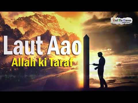 Laut Aao Allah ki Taraf   Emotional Bayan By Muhammad Raza Saqib Mustafai