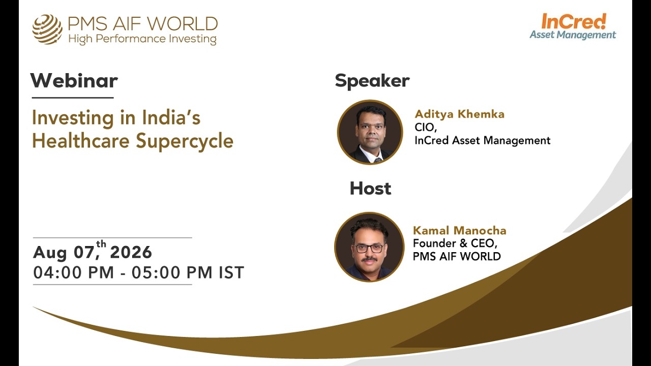 Investing in India’s Healthcare Supercycle |  InCred Asset Management | PMS AIF WORLD