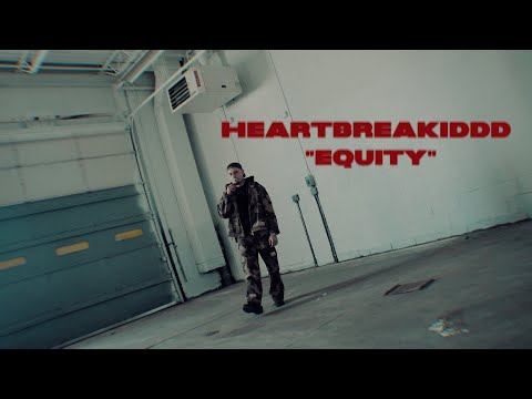 Heartbrakekiddd - Equity (Official Video)