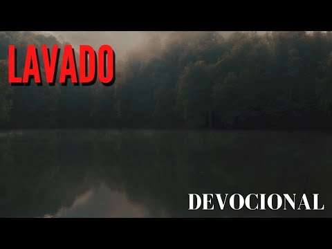 LAVADO | Devocional | Wercio Garcia