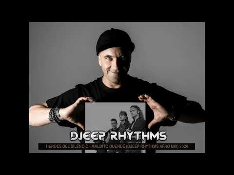 Heroes del Silencio "Maldito Duende" Djeep Rhythms Afro Mix 2026 #afrohouse #pophouse #tribalhouse