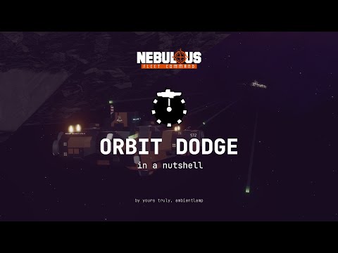 NEBULOUS: Fleet Command - Orbit Dodge In a Nutshell