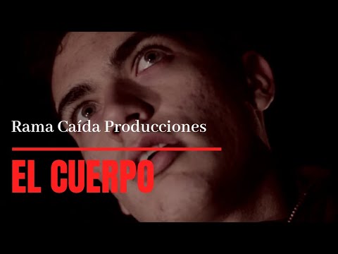 El Cuerpo (2018) - Rama Caída Producciones