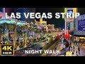 4K HDR Las Vegas Strip Night Walking Tour February 2025 Las Vegas Nevada
