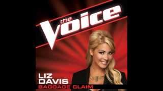 Liz Davis: &quot;Baggage Claim&quot; - The Voice (Studio Version)