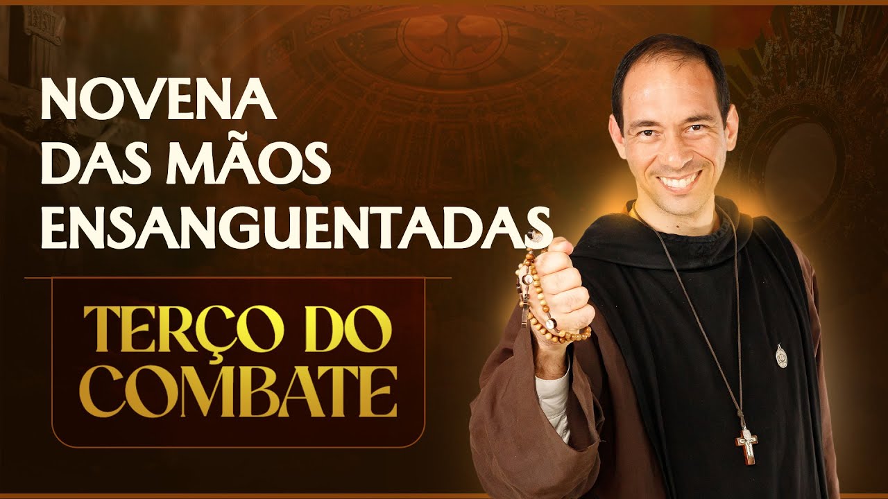 Terço do Combate  | Novena das mãos ensanguentadas - 04/11