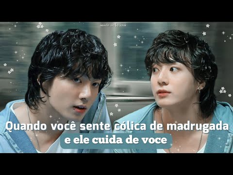 Imagine Jungkook - Quando você sente cólica de madrugada e ele cuida de você — (ep•unico)