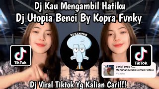 Download lagu DJ KAU MENGAMBIL HATIKU || DJ UTOPIA BENCI BY KOPRA FVNKY RMX || VIRAL TIKTOK YANG KALIAN CARI... mp3
