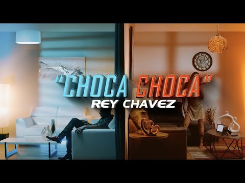 Rey Chavez - Choca Choca