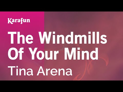 Karaoke The Windmills Of Your Mind - Tina Arena *