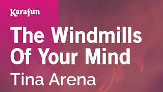 Karaoke The Windmills Of Your Mind - Tina Arena *