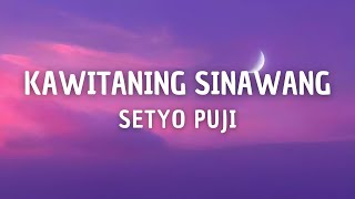 Download lagu SETYO PUJI - KAWITANING SINAWANG LIRIK DAN TERJEMAHAN mp3 Download lagu SETYO PUJI - KAWITANING SINAWANG LIRIK DAN TERJEMAHAN mp3
