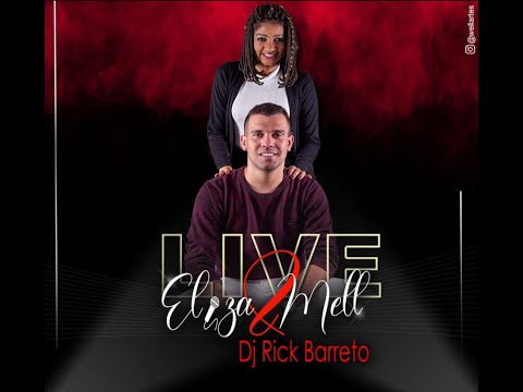CD LIVE -  ELIZA MELL e RICK BARRETO #temgogóquerida