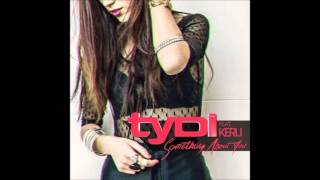 tyDi feat. Kerli - Something About You