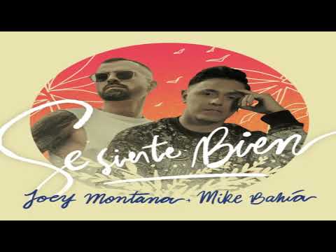 Se Siente Bien - Joey Montana & Mike Bahia [2021