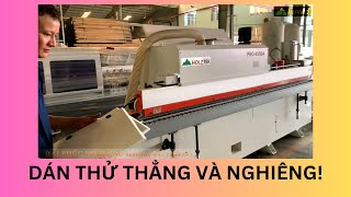 Thử nghiệm dán nghiêng và thẳng bằng máy Holztek Pro-45/90A.