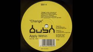 Apply Within - Change (The Bitch Mix)