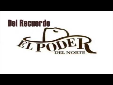 Del Recuerdo | El Poder Del Norte Mix