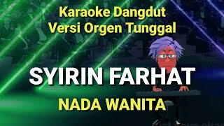 Download lagu SYIRIN FARHAT ( NADA WANITA ) / ELVY.S / KARAOKE ORGEN TUNGGAL mp3