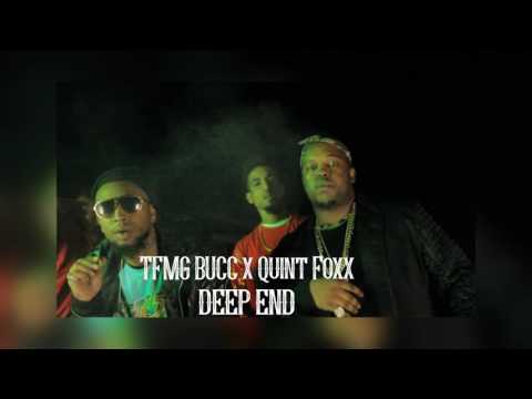 TFMG BUCC FT QUINT FOXX | DEEP END