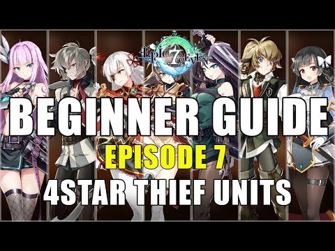 BEGINNER GUIDE - EPISODE 7: 4STAR THIEF UNITS! - Epic Seven