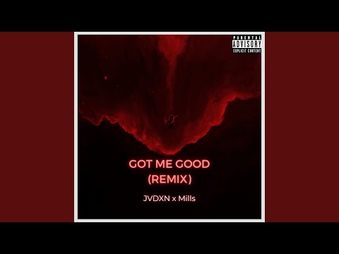 Got Me Good (Remix) - Slowed Down
