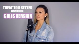 Download lagu Treat You Better - Shawn Mendes - Girls Version - Georgia Box (Extended Rewrite) mp3