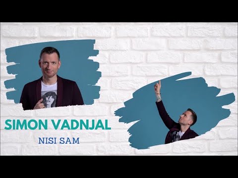 Simon Vadnjal - Nisi Sam (Official Audio)