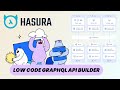 Hasura Free Open Source Low Code GraphQL API Builder