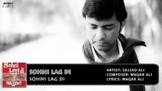 Sohni Lag Di  Sajjad Ali  Archies Music