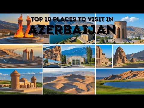 10 Must-Visit Places in Azerbaijan: Explore History, Culture, and Natural Beauty