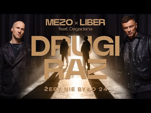 MEZO x LIBER - DRUGI RAZ (ŻEBY NIE BYŁO '24) feat. Dagadana