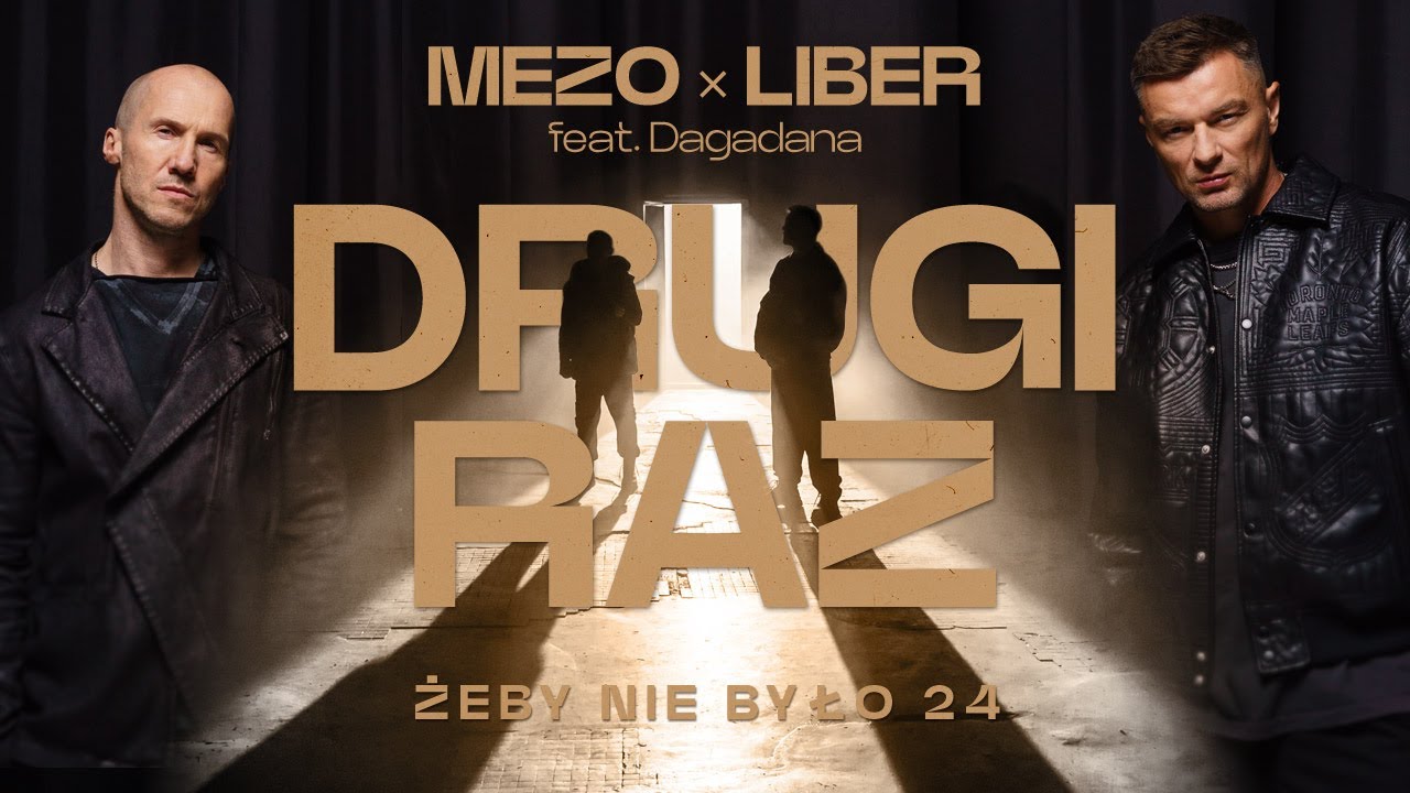 MEZO x LIBER - DRUGI RAZ (ŻEBY NIE BYŁO '24) feat. Dagadana