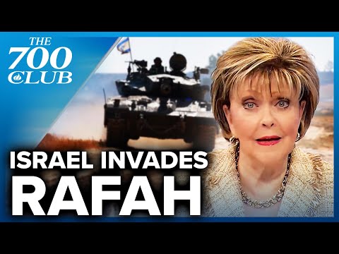 Israel Begins The Rafah Invasion | The 700 Club